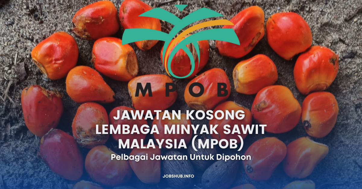 Jawatan Kosong Lembaga Sawit Malaysia Mpob Jobs Hub