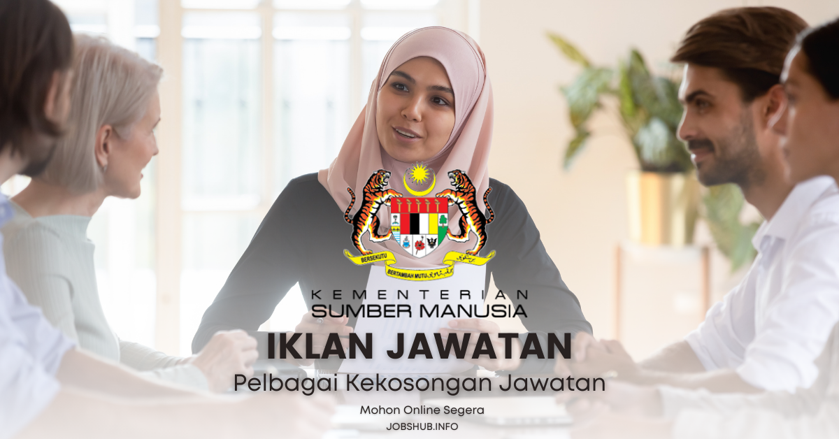 Jawatan Kosong Kementerian Sumber Manusia Jobs Hub