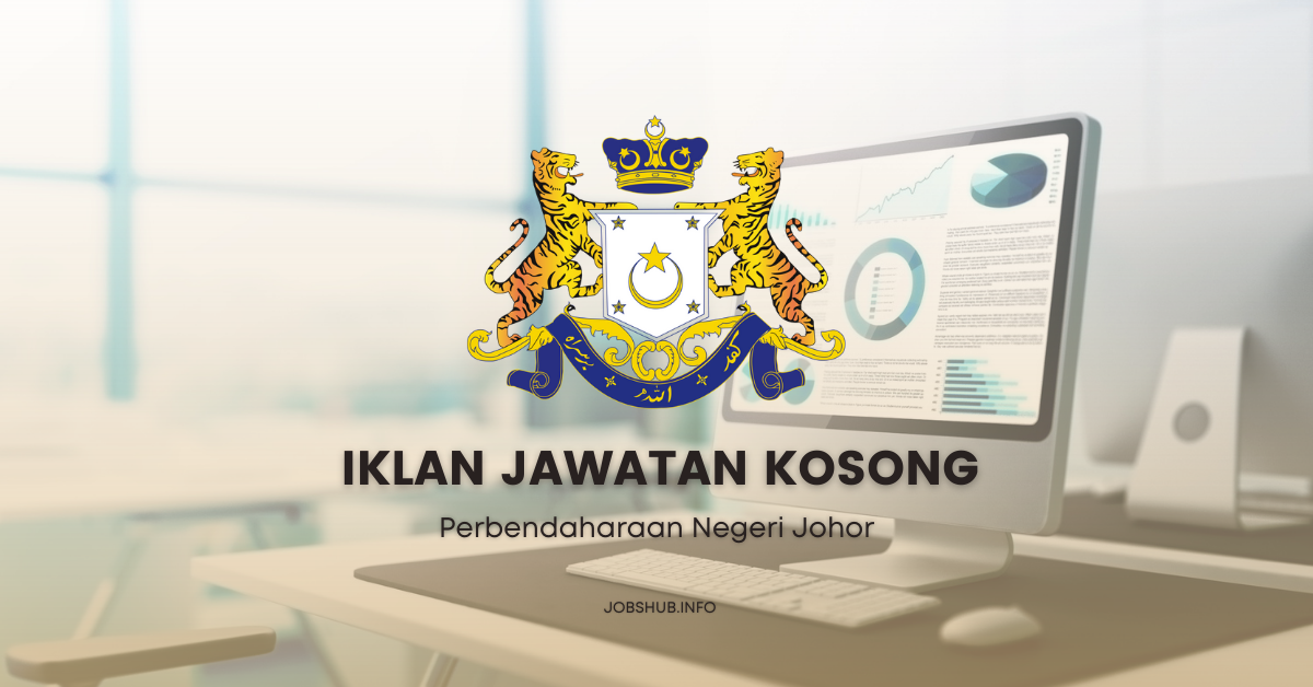 Jawatan Kosong Perbendaharaan Negeri Johor Kekosongan Pelbagai