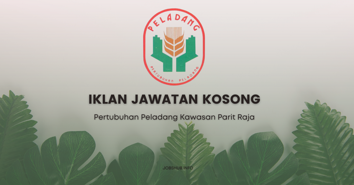 Jawatan Kosong Pertubuhan Peladang Kawasan Parit Raja Kekosongan