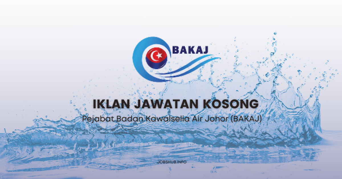 Jawatan Kosong Pejabat Badan Kawalselia Air Johor Bakaj Kekosongan