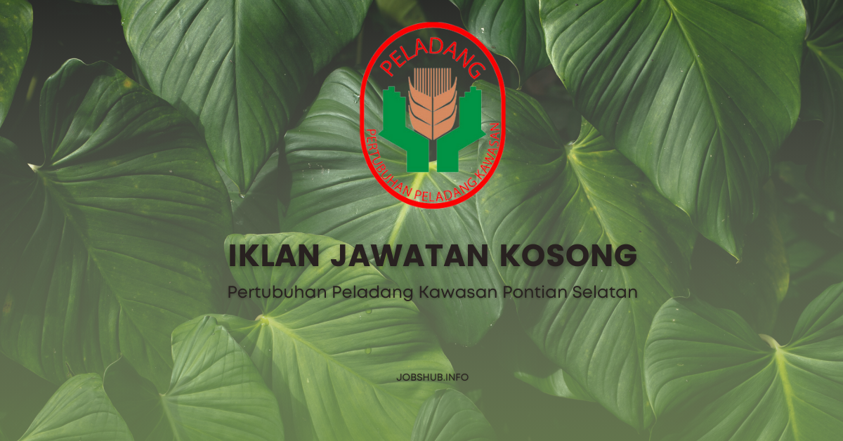 Jawatan Kosong Pertubuhan Peladang Kawasan Pontian Selatan Kekosongan