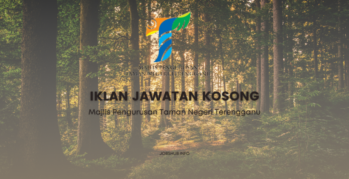 Jawatan Kosong Majlis Pengurusan Taman Negeri Terengganu Kekosongan