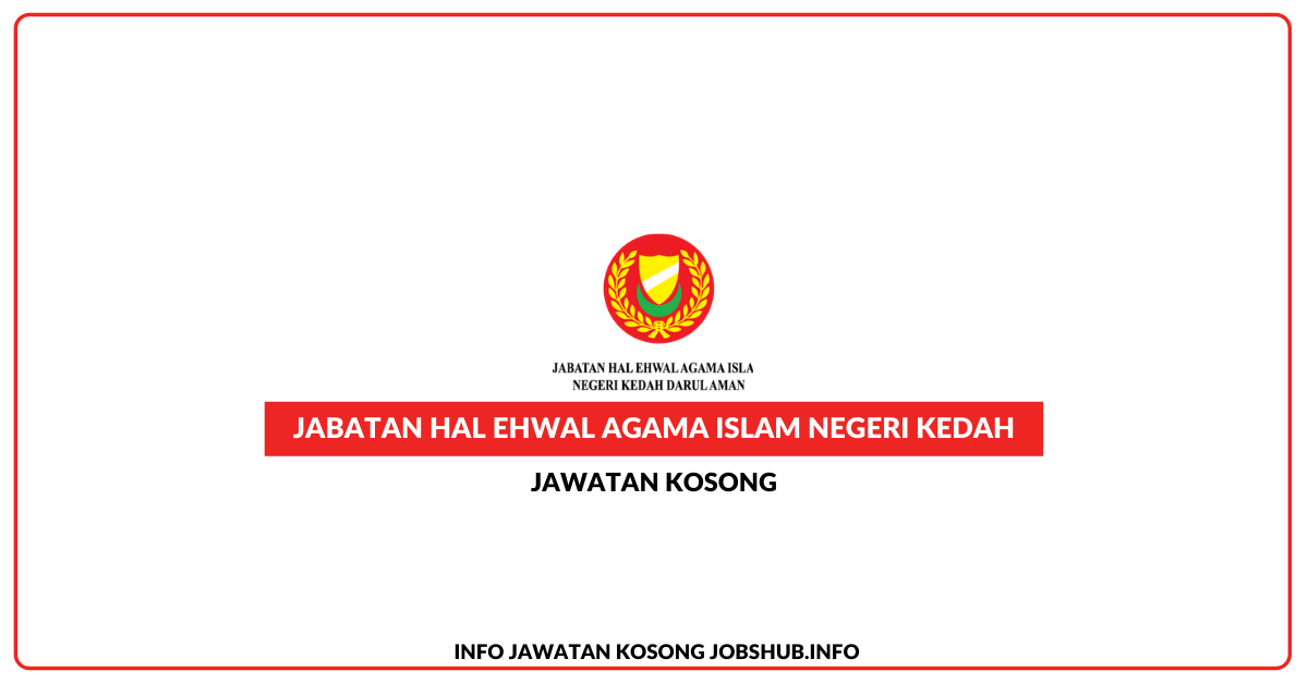 Jawatan Kosong Jabatan Hal Ehwal Agama Islam Negeri Kedah ...