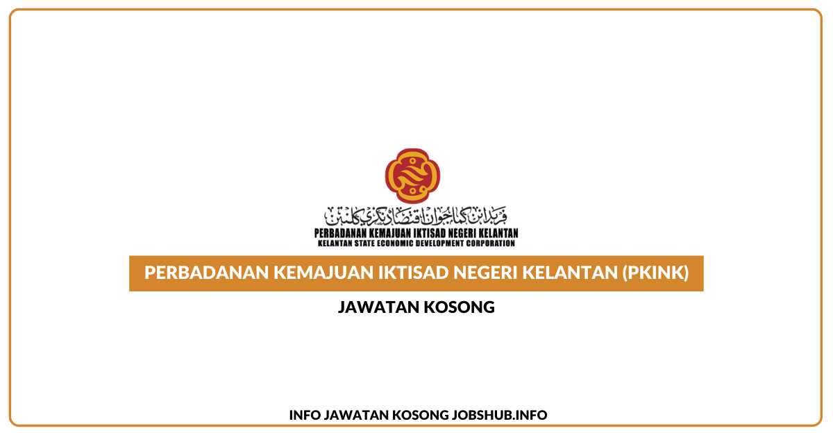 Jawatan Kosong Perbadanan Kemajuan Iktisad Negeri Kelantan ...