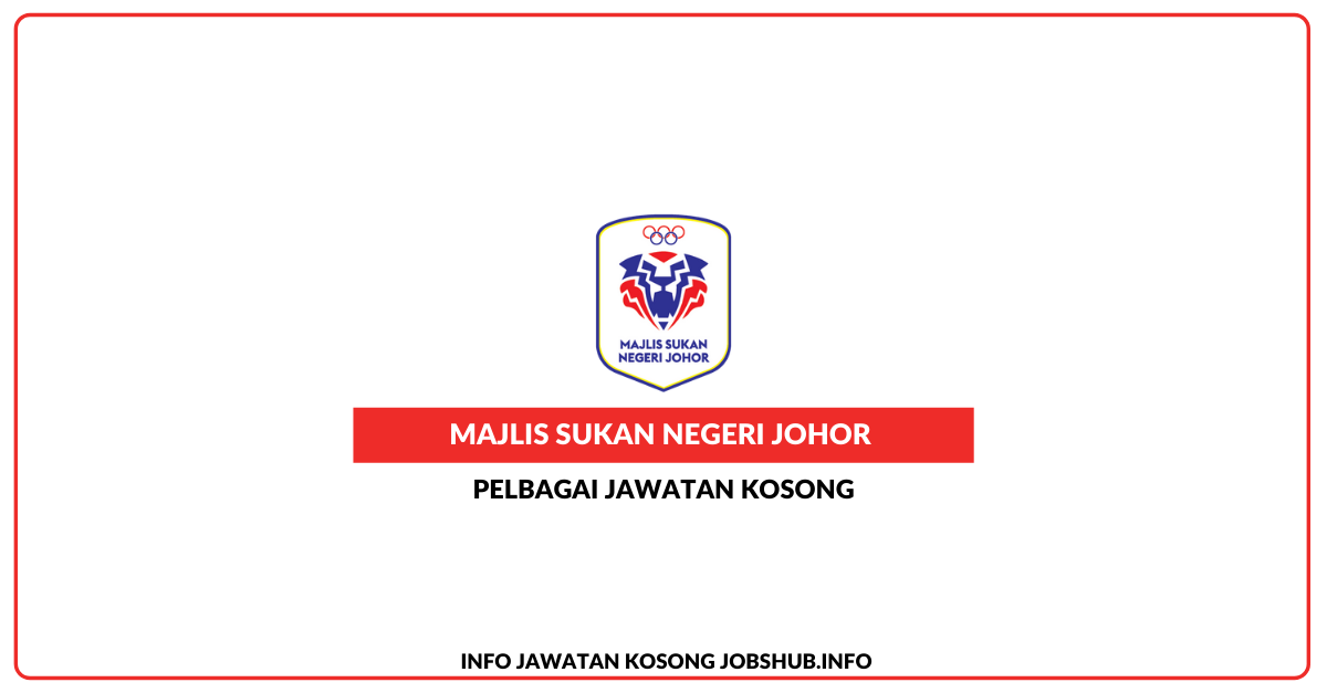 Jawatan Kosong Majlis Sukan Negeri Johor » Jobs Hub