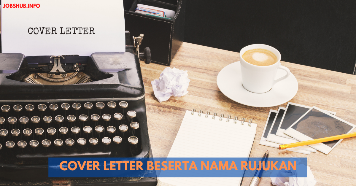 Cover Letter Beserta Nama Rujukan
