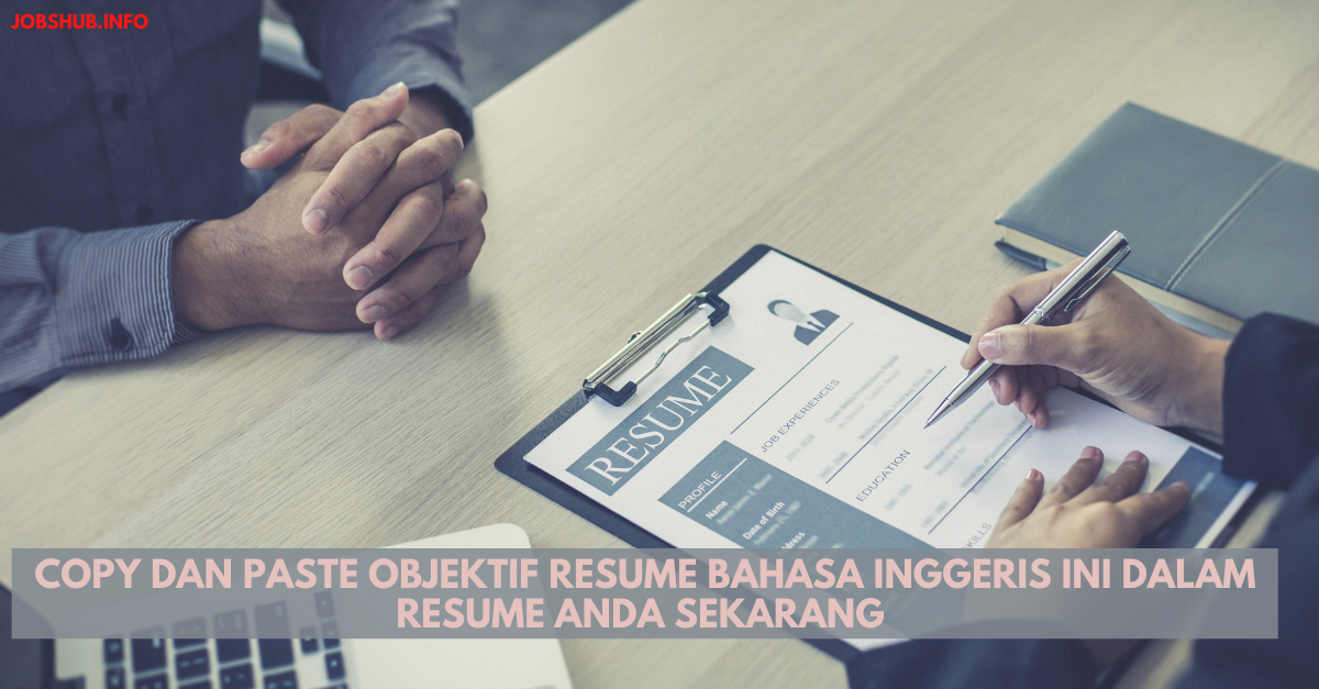 Copy Dan Paste Objektif Resume Bahasa Inggeris Ini Dalam Resume Anda Sekarang