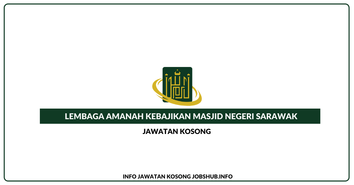 Jawatan Kosong Lembaga Amanah Kebajikan Masjid Negeri ...