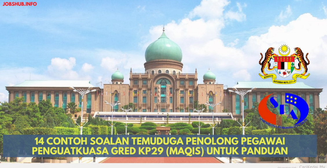 14 Contoh Soalan Temuduga Penolong Pegawai Penguatkuasa Gred Kp29 Maqis Untuk Panduan 6938