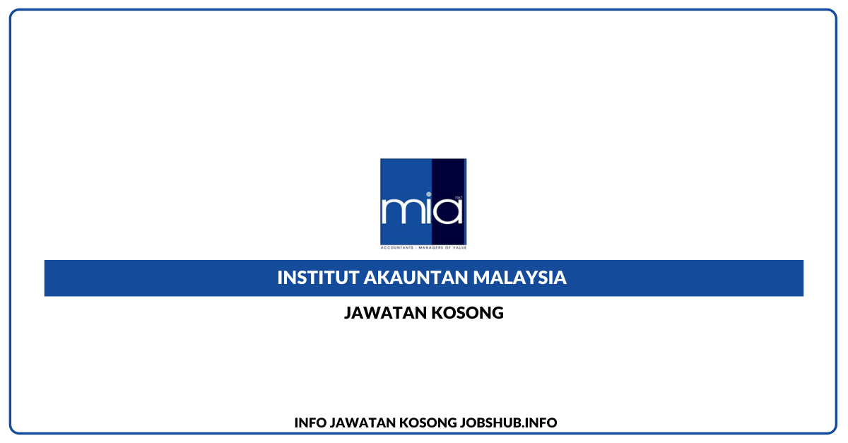 Jawatan Kosong Institut Akauntan Malaysia » Jobs Hub