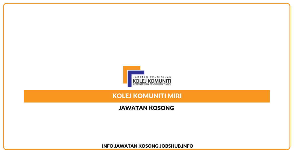 Jawatan Kosong Kolej Komuniti Miri » Jobs Hub