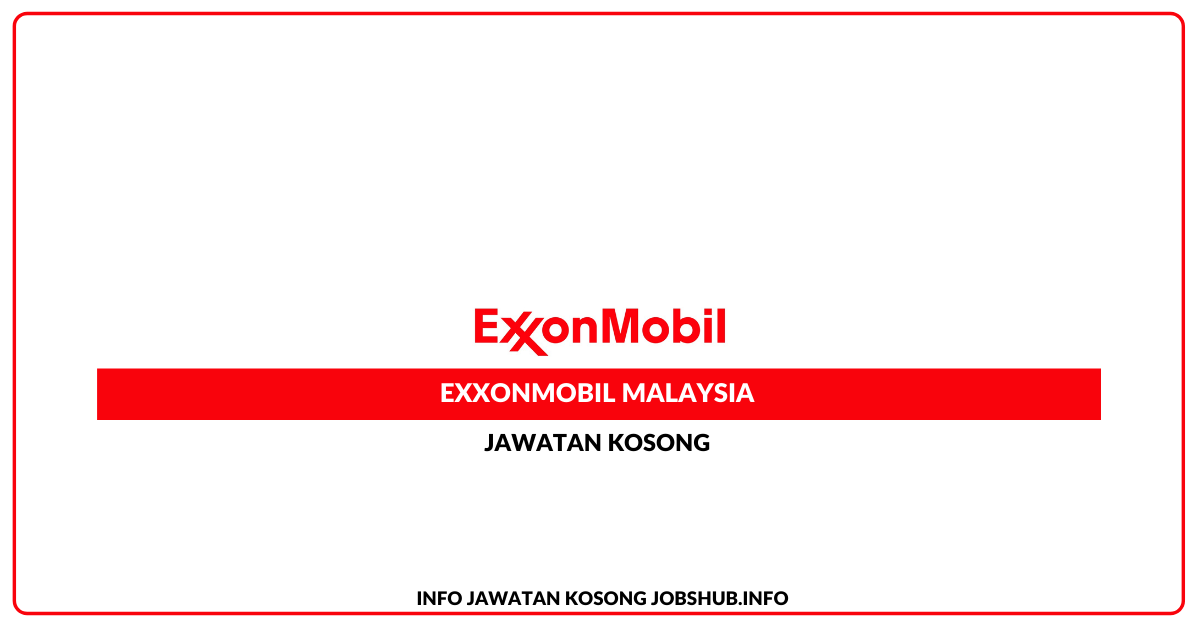 Jawatan Kosong ExxonMobil Malaysia » Jobs Hub