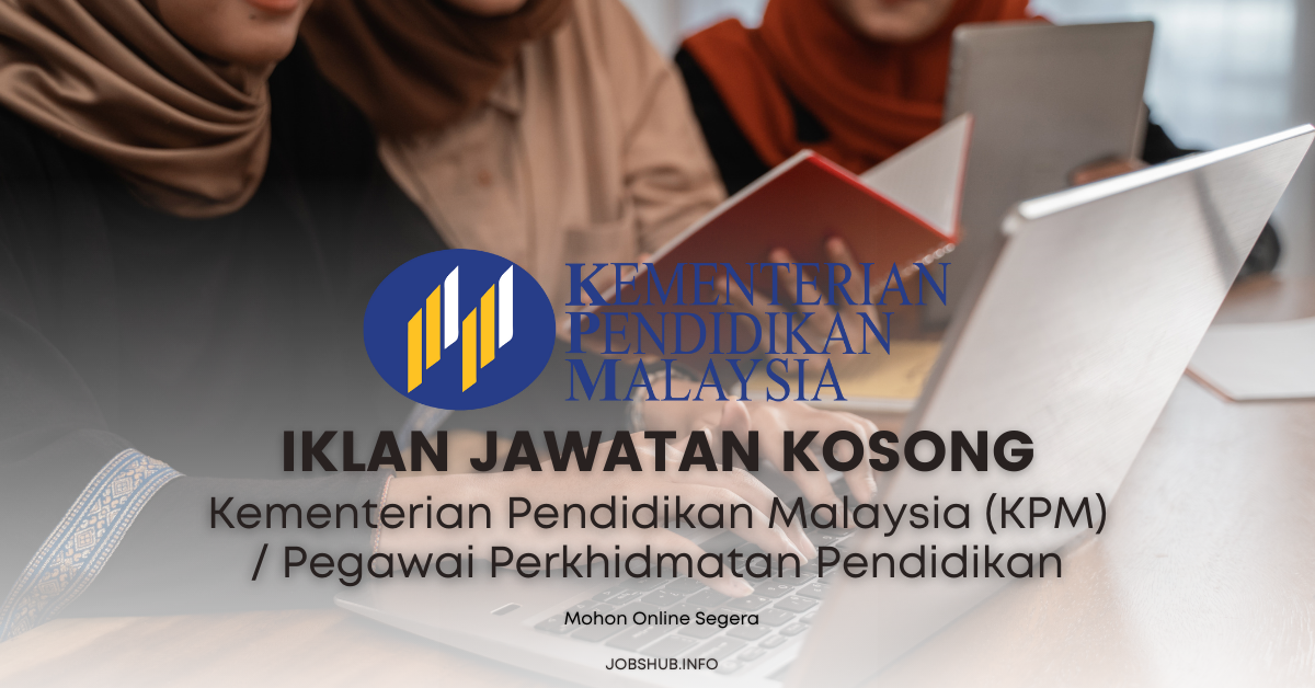 Jawatan Kosong Kementerian Pendidikan Malaysia (KPM) / Pegawai ...