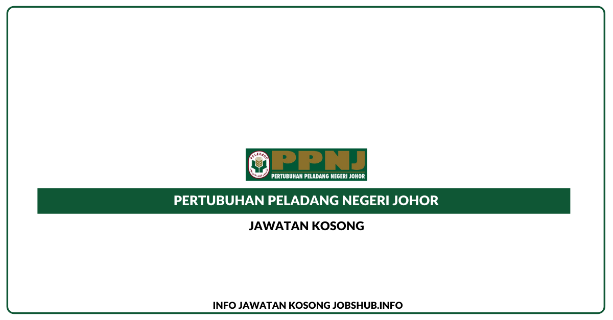 Jawatan Kosong Pertubuhan Peladang Negeri Johor » Jobs Hub