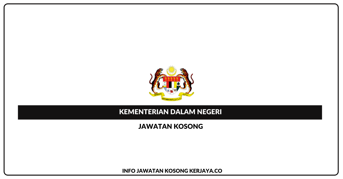 Jawatan Kosong Kementerian Dalam Negeri » Jobs Hub