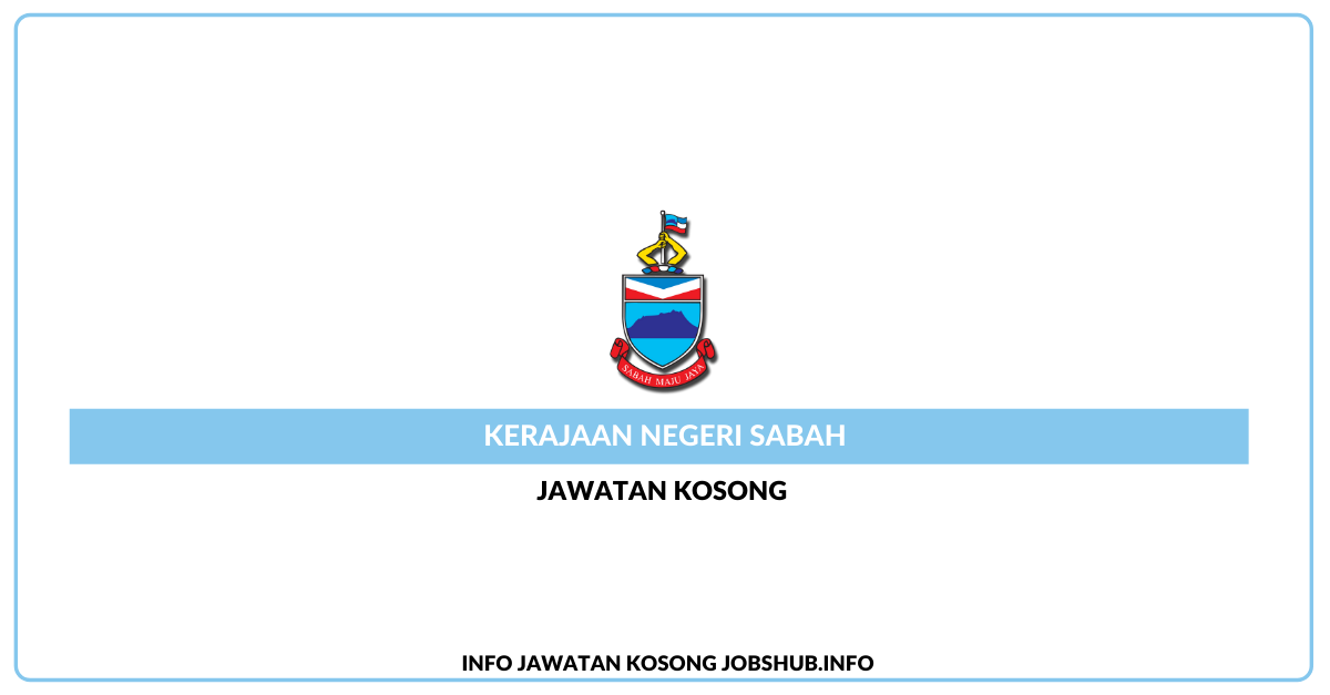 Jawatan Kosong Kerajaan Negeri Sabah » Jobs Hub