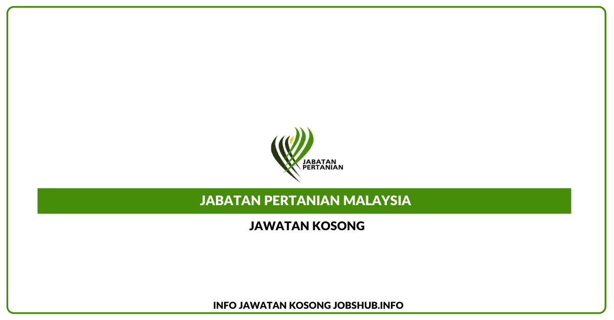 Jawatan Kosong Jabatan Pertanian Malaysia » Jobs Hub