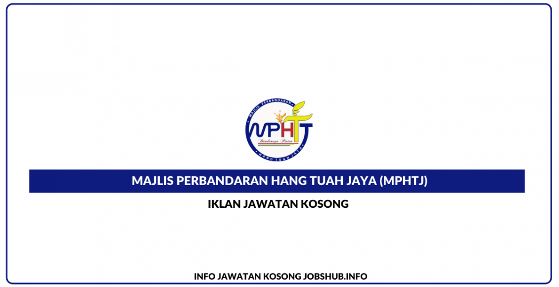 Jawatan Kosong Majlis Perbandaran Hang Tuah Jaya (MPHTJ) » Jobs Hub