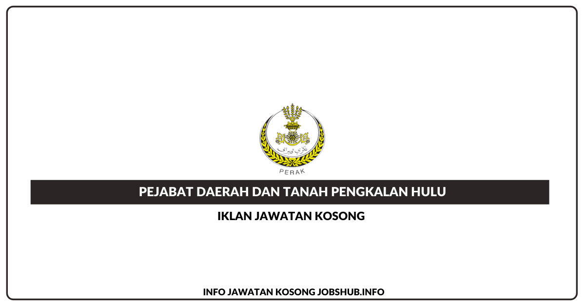 Pejabat Daerah Dan Tanah Pengkalan Hulu