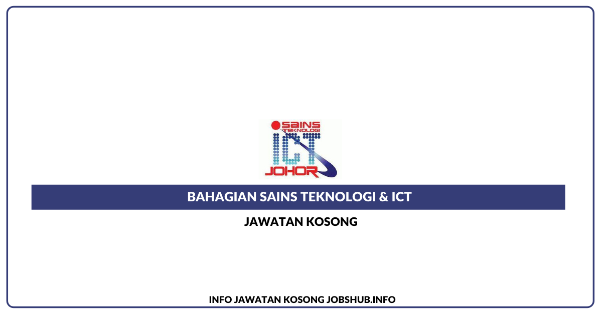 Jawatan Kosong Bahagian Sains Teknologi & ICT - Pemandu Kenderaan 