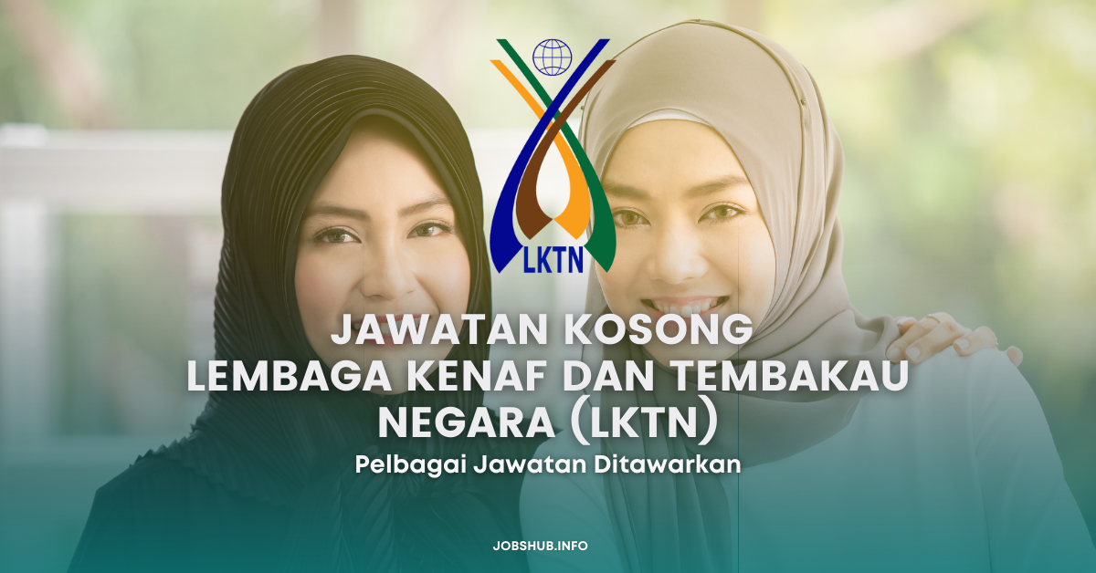 Jawatan Kosong Lembaga Kenaf Dan Tembakau Negara Lktn Pelbagai Jawatan Jobs Hub