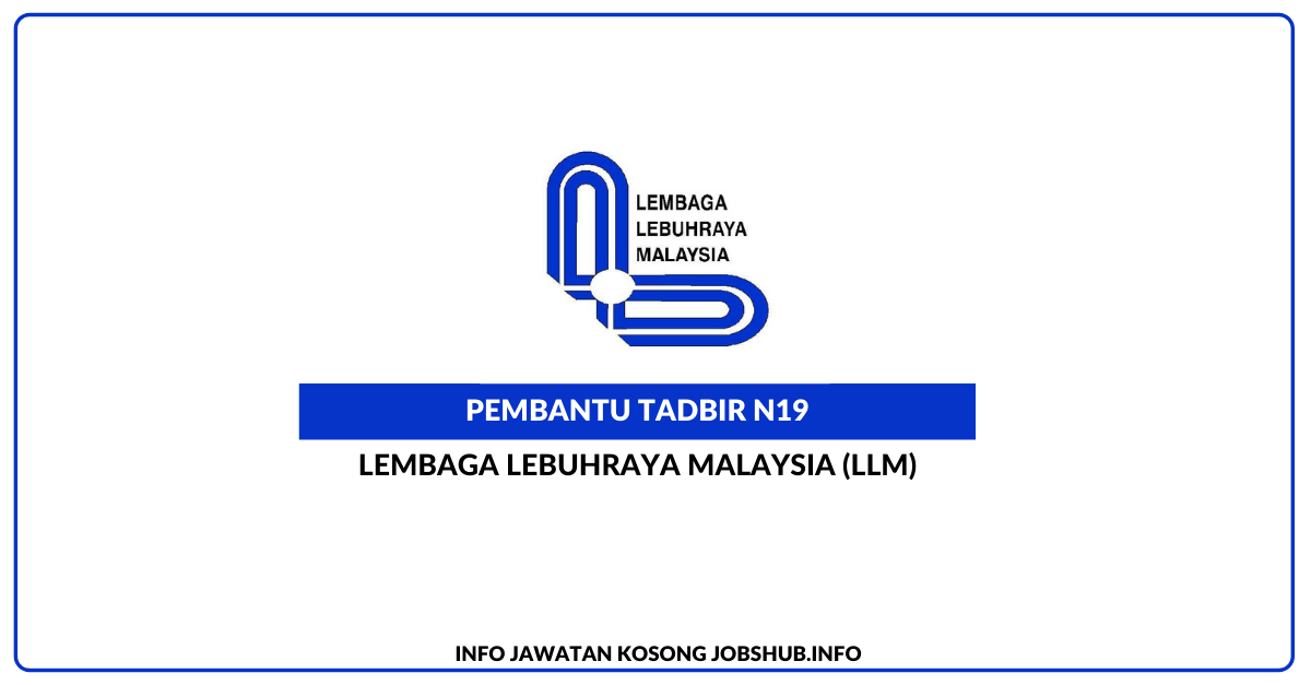 Jawatan Kosong Pembantu Tadbir Perkeranian Lembaga Lebuhraya Malaysia Llm Jobs Hub