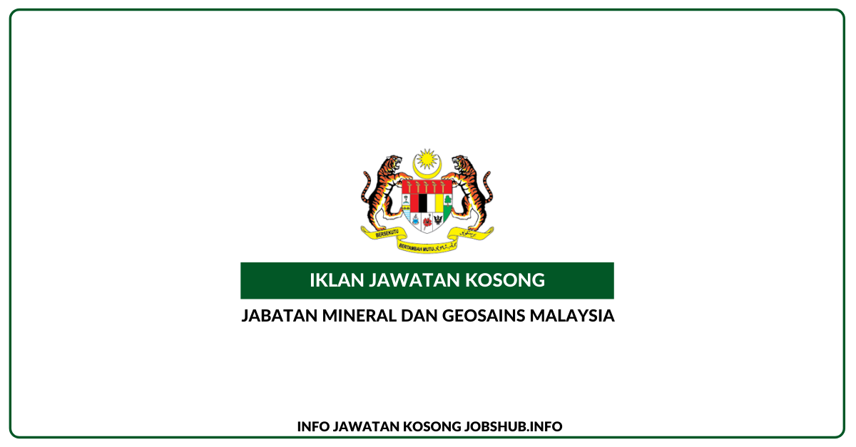 Jawatan Kosong Jabatan Mineral dan Geosains Malaysia » Jobs Hub