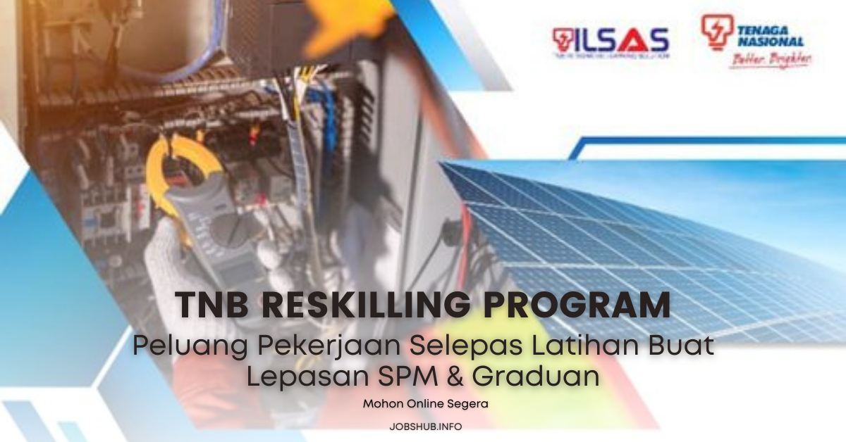 TNB Reskilling Program: Peluang Pekerjaan Selepas Latihan Buat 