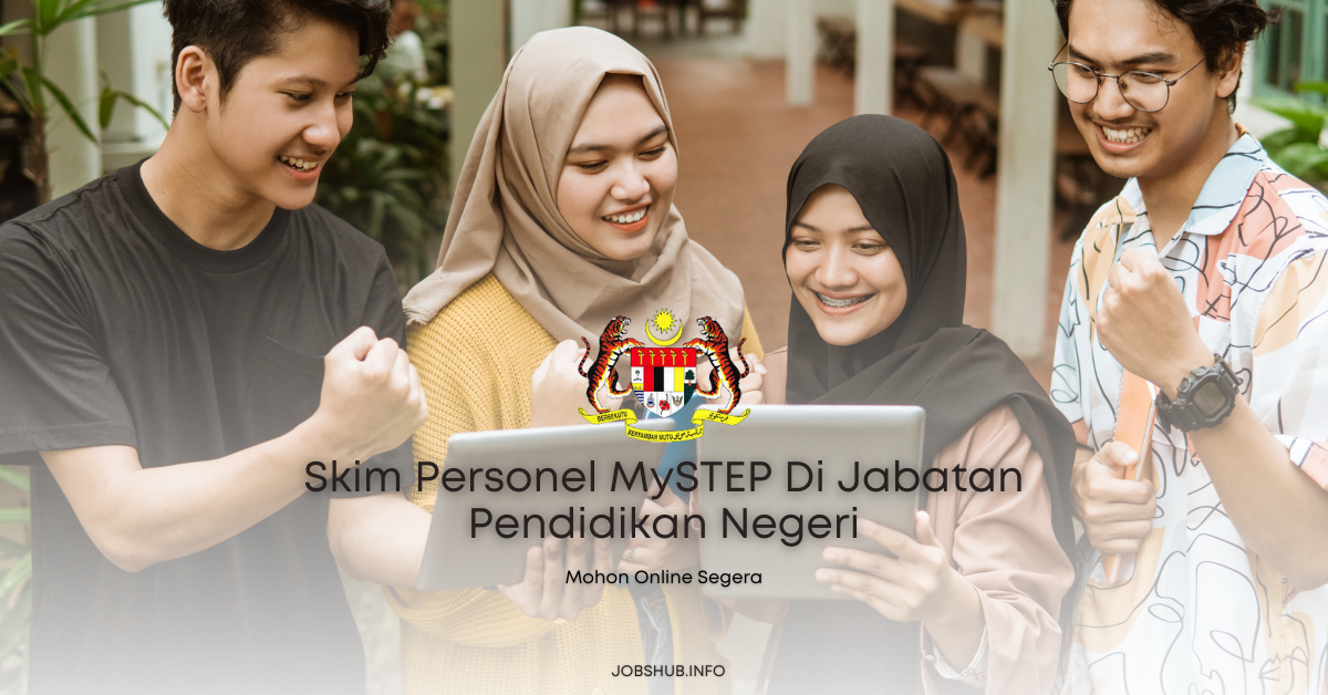 Jawatan Kosong Skim Personel MySTEP Di Jabatan Pendidikan Negeri » Jobs Hub