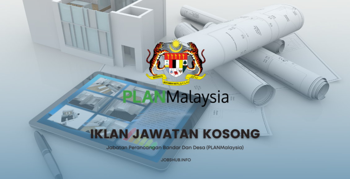 Jawatan Kosong Jabatan Perancangan Bandar Dan Desa (PLANMalaysia ...