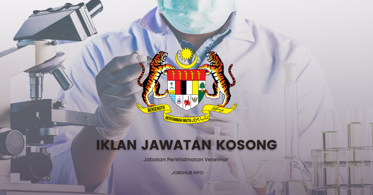 Jawatan Kosong Jabatan Perkhidmatan Veterinar / Kekosongan Penolong ...