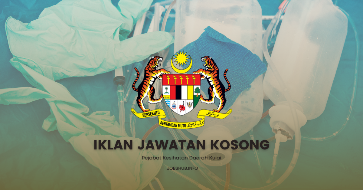 Jawatan Kosong Pejabat Kesihatan Daerah Kulai / Kekosongan Personel ...