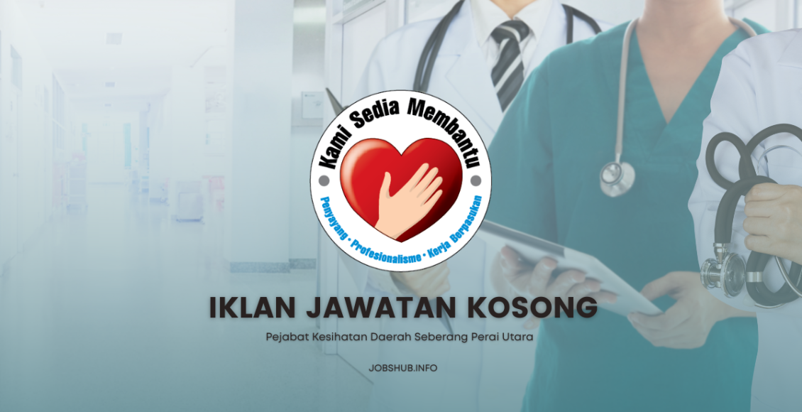 Jawatan Kosong Pejabat Kesihatan Daerah Seberang Perai Utara Pulau ...