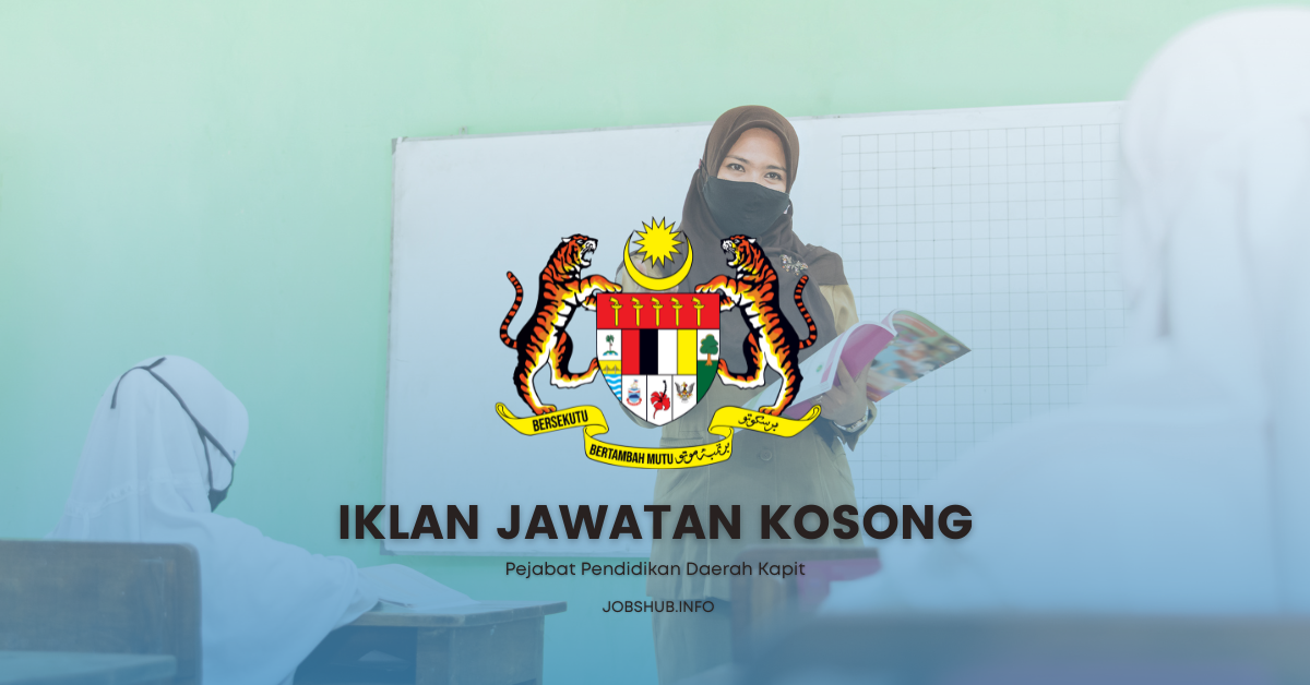 Jawatan Kosong Pejabat Pendidikan Daerah Kapit / Kekosongan Personel ...