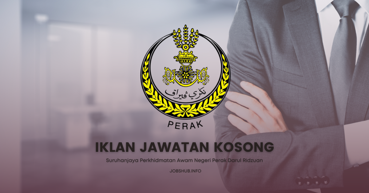 Jawatan Kosong Suruhanjaya Perkhidmatan Awam Negeri Perak Darul Ridzuan ...