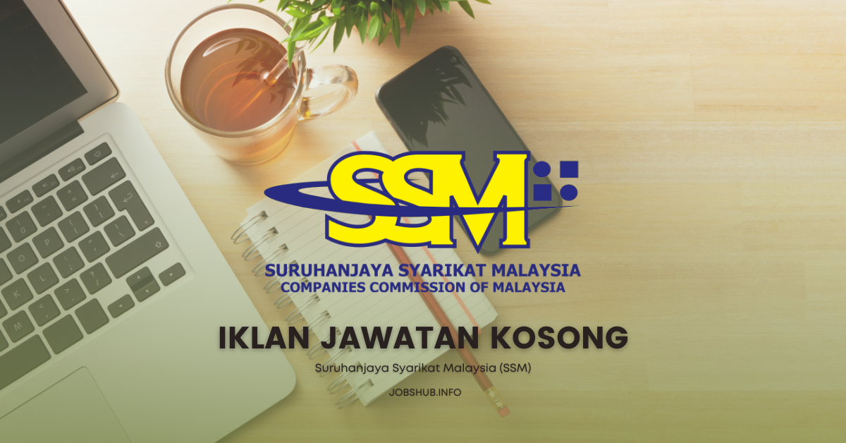 Jawatan Kosong Suruhanjaya Syarikat Malaysia (SSM) / Kekosongan ...