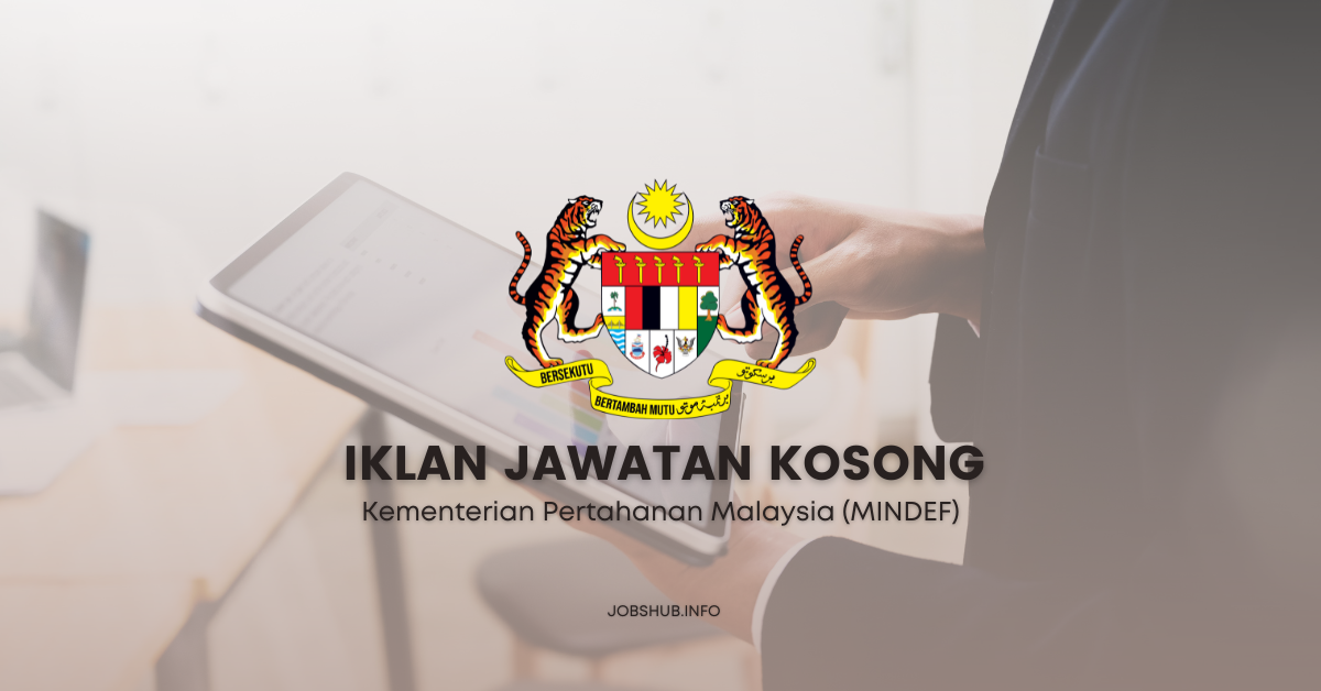 Jawatan Kosong Kementerian Pertahanan Malaysia (MINDEF) / Kekosongan