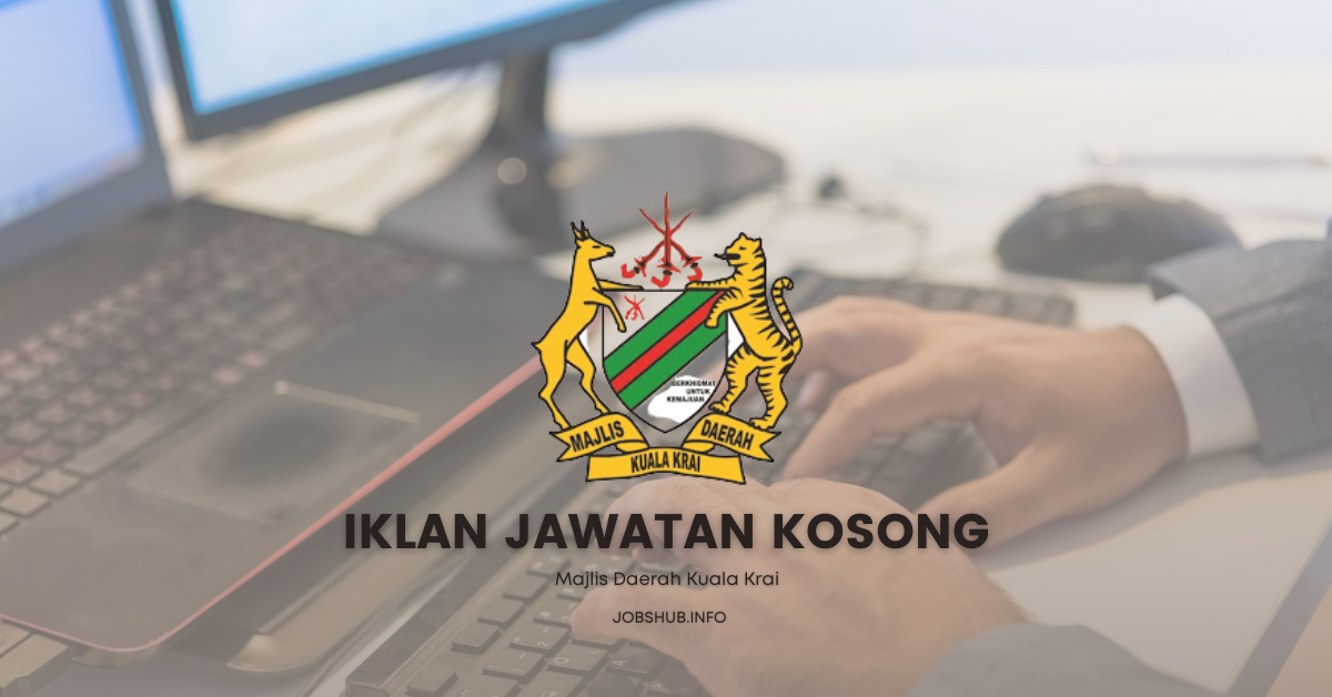 Jawatan Kosong Majlis Daerah Kuala Krai / Kekosongan Pembantu Tadbir