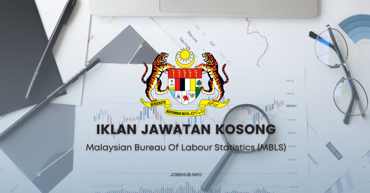 Jawatan Kosong Malaysian Bureau Of Labour Statistics (MBLS ...