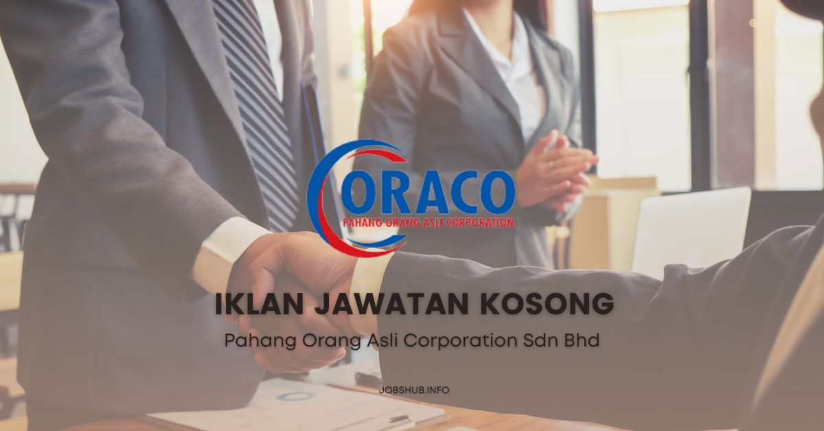 Pahang Orang Asli Corporation Sdn Bhd / Kekosongan Eksekutif