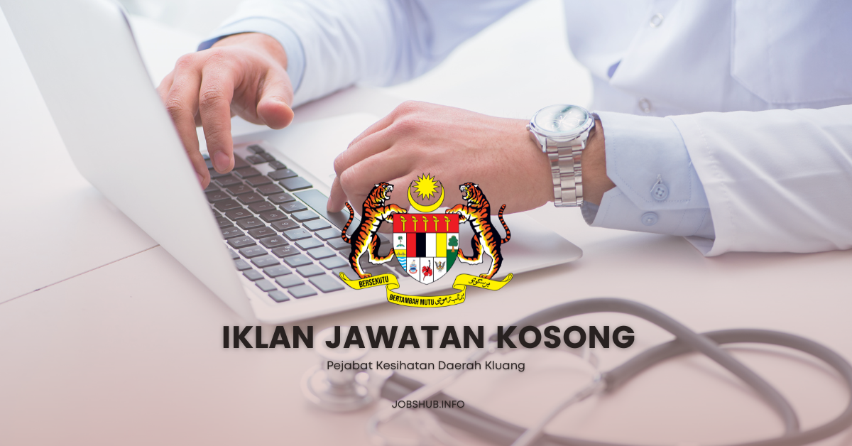 Jawatan Kosong Pejabat Kesihatan Daerah Kluang / Kekosongan Personel ...