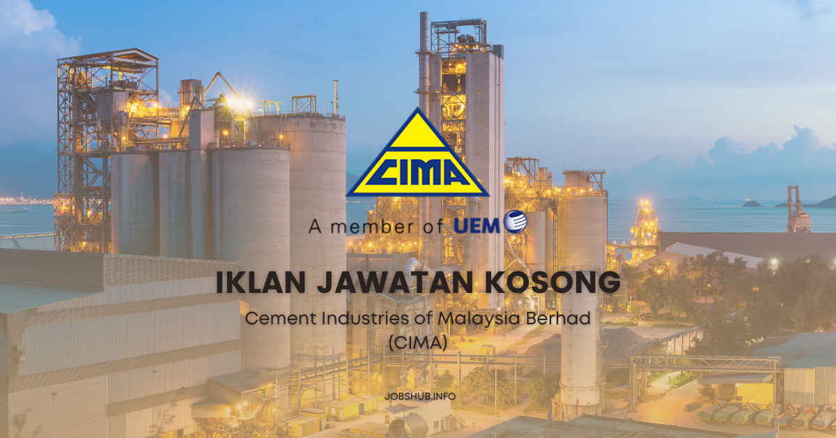 Jawatan Kosong Cement Industries of Malaysia Berhad (CIMA) / Kekosongan
