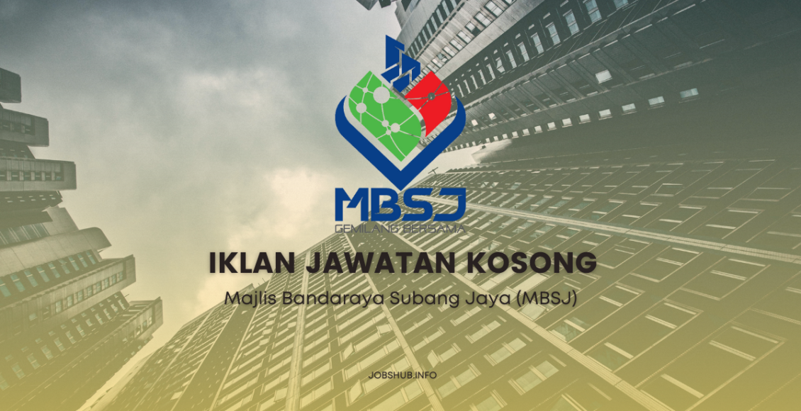 Jawatan Kosong Majlis Bandaraya Subang Jaya (MBSJ) / Kekosongan Pegawai ...