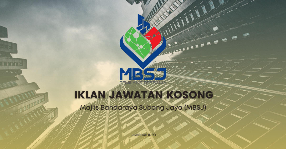 Jawatan Kosong Majlis Bandaraya Subang Jaya (MBSJ) / Kekosongan Pegawai ...