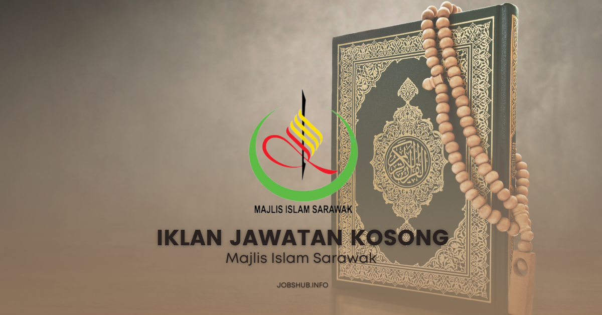 Majlis Islam Sarawak / Kekosongan Pelbagai Jawatan