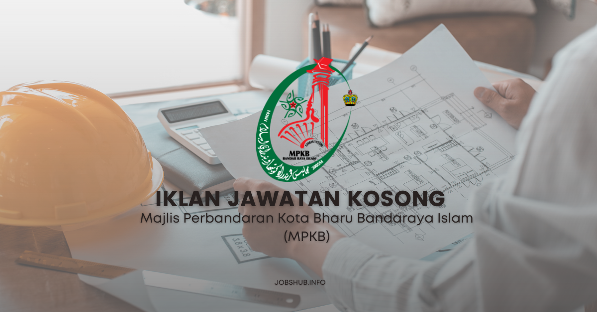 Majlis Perbandaran Kota Bharu Bandaraya Islam (MPKB) / Kekosongan Pelbagai Jawatan