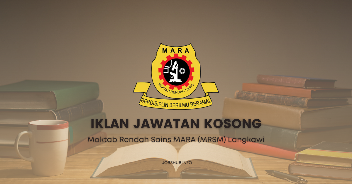 Maktab Rendah Sains MARA (MRSM) Langkawi / Kekosongan Guru Sambilan