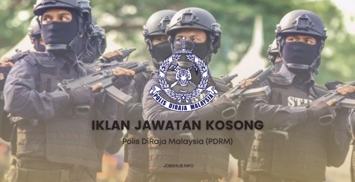 Jawatan Kosong Polis DiRaja Malaysia (PDRM) / Kekosongan Konstabel ...