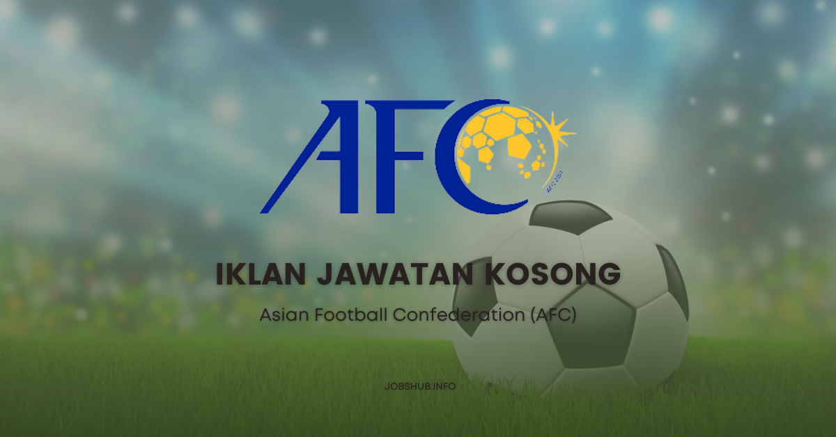 Asian Football Confederation (AFC) / Kekosongan Graphic Design Intern